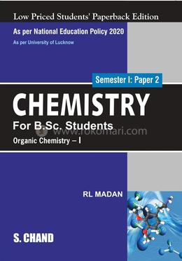 Chemistry For B.Sc. Students - Organic Chemistry I