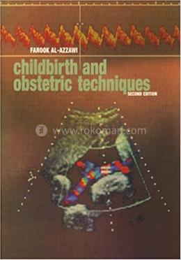 Childbirth and Obstetric Techniques