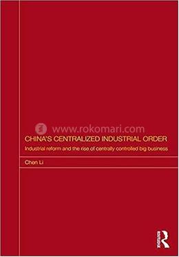 China's Centralized Industrial Order