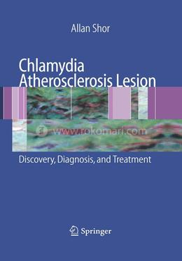 Chlamydia Atherosclerosis Lesion: Discovery, Diagnosis and Treatment