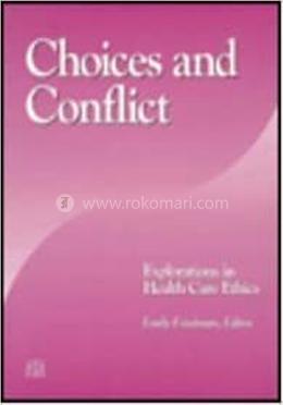 Choices and Conflict