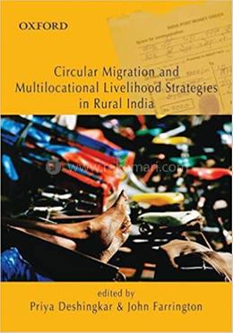 Circular Migration and Multi locational Livelihoods Strategies in Rural India