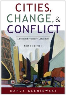 Cities, Change and Conflict: A Political Economy of Urban Life