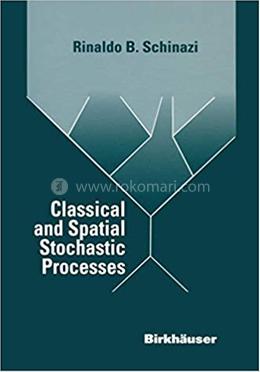 Classical And Spatial Stochastic Processes