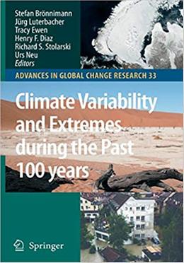 Climate Variability and Extremes during the Past 100 years
