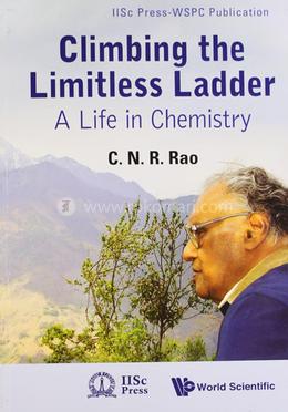 Climbing the Limitless Ladder: A Life in Chemistry