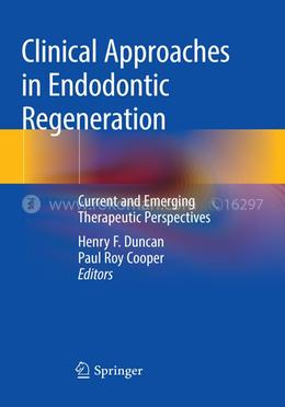 Clinical Approaches in Endodontic Regeneration