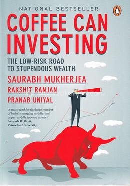 Coffee Can Investing - The Low Risk Road to Stupendous Wealth