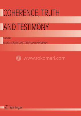 Coherence, Truth and Testimony 