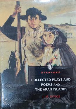 Collected Plays And Poems And The Aran Islands