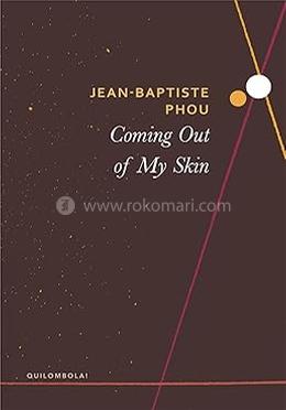 Coming Out of My Skin 