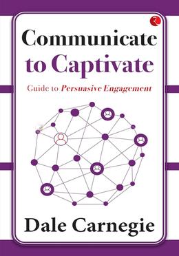 Communicate to Captivate