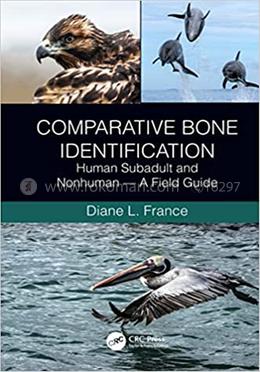 Comparative Bone Identification: Human Subadult and Nonhuman - A Field Guide