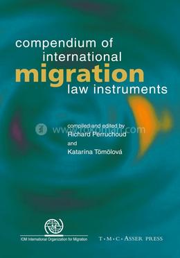 Compendium of International Migration Law Instruments