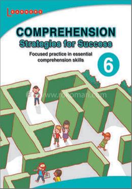 Comprehension Strategies for Success 6