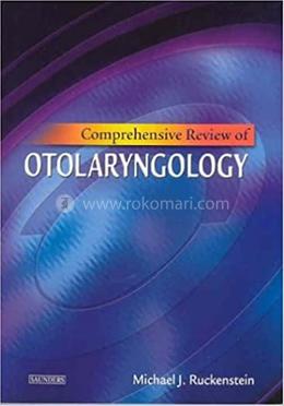 Comprehensive Review of Otolaryngology