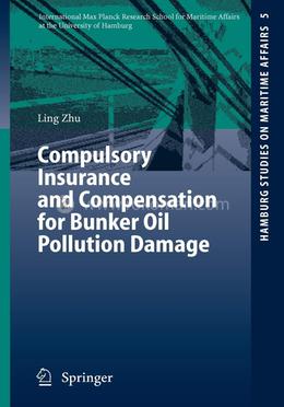 Compulsory Insurance and Compensation for Bunker Oil Pollution Damage