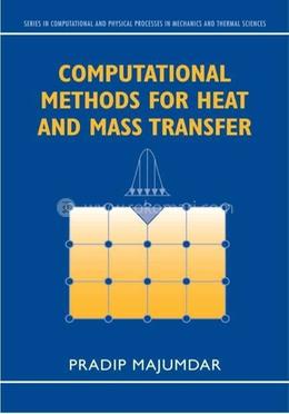 Computational Methods for Heat and Mass Transfer