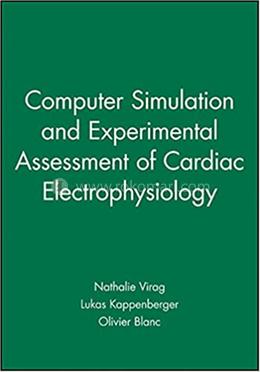 Computer Simulation and Experimental Assessment of Cardiac Electrophysiology