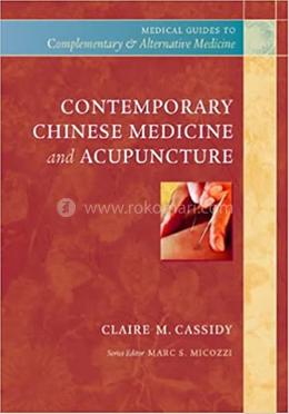 Contemporary Chinese Medicine and Acupuncture 