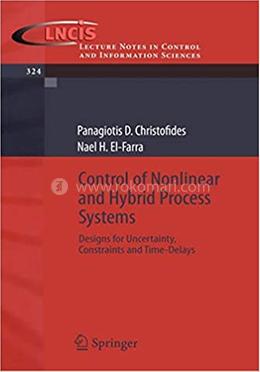 Control of Nonlinear and Hybrid Process Systems - LNCIS-324