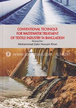Conventional Technique for Wastewater Treatment of Textile Industry in Bangladesh
