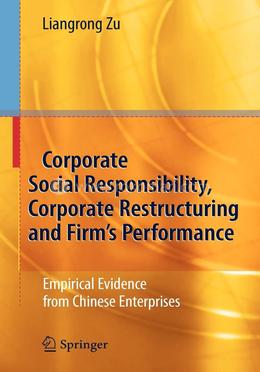 Corporate Social Responsibility, Corporate Restructuring and Firm's Performance
