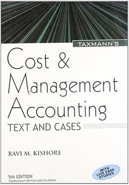 Cost and Management Accounting: Text And Cases