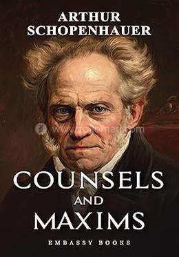 Counsels and Maxims 