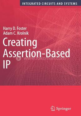 Creating Assertion-Based IP (Integrated Circuits and Systems)
