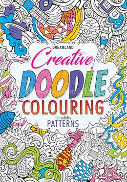 Creative Doodle Colouring Book for Beginners and Adults : Patterns