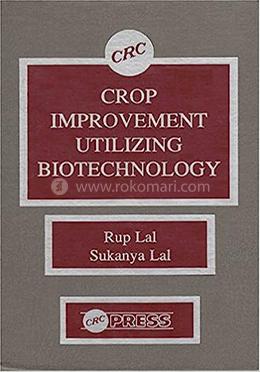 Crop Improvement Utilizing Biotechnology