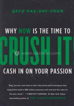 Crush It! Why Now is the Time to Cash in on Your Passion image
