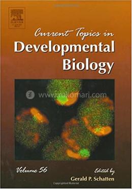 Current Topics in Developmental Biology: Volume 56