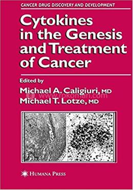 Cytokines in the Genesis and Treatment of Cancer