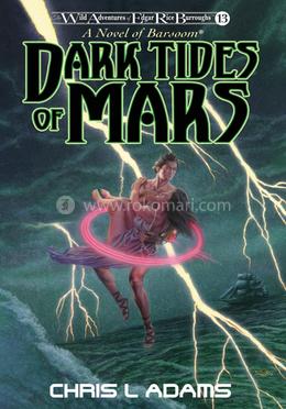 Dark Tides of Mars : Book 13