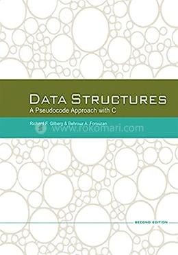 Data Structures: A Pseudocode Approach With C