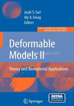 Deformable Models: Theory and Biomaterial Applications (Topics in Biomedical Engineering. International Book Series)