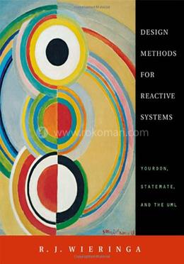 Design Methods for Reactive Systems: Yourdon, Statemate, and the UML