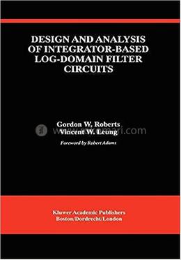 Design and Analysis of Integrator-Based Log-Domain Filter Circuits