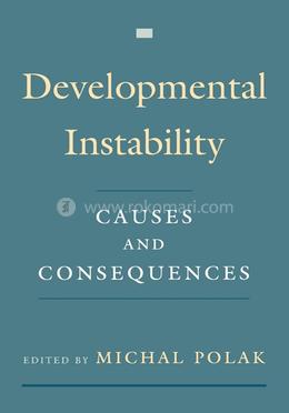 Developmental Instability: Causes and Consequences