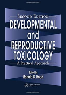 Developmental and Reproductive Toxicology
