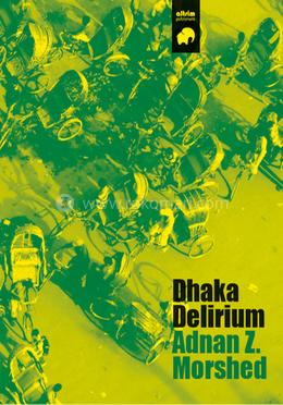 Dhaka Delirium