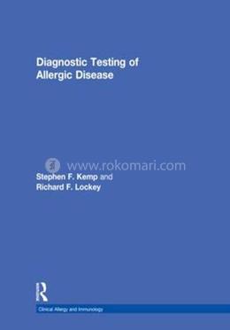 Diagnostic Testing of Allergic Disease