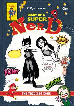 Diary of a Nerd : The Twilight Zone (Graphics novels for children)