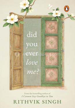 Did You Ever Love Me? 