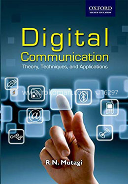 Digital Communication : Theory, Techniques and Applications