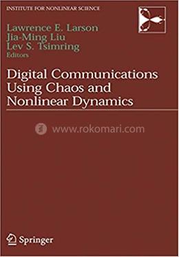 Digital Communications Using Chaos and Nonlinear Dynamics