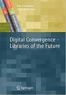 Digital Convergence - Libraries of the Future