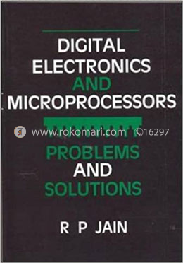 Digital Electronics And Microprocessors : Problems And Solutions